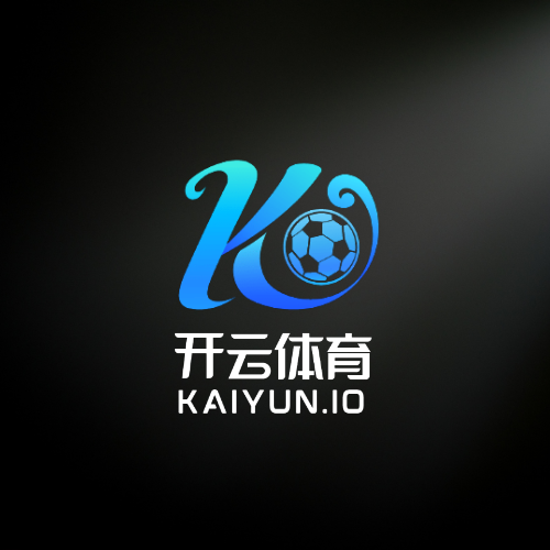 开云-Kaiyun体育官方网站 -全站服务与登录入口